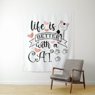 Das Leben ist besser mit einem Cat-Anführungsmotto Wandteppich