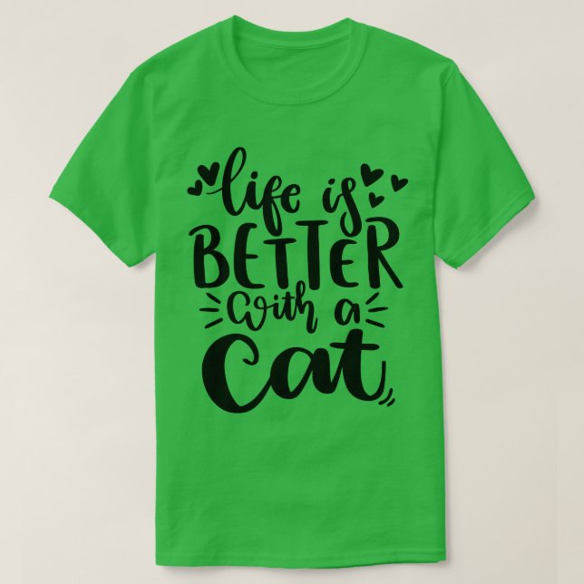 Das Leben ist besser mit einem Cat Funny Cat Lover T-Shirt (Design vorne)