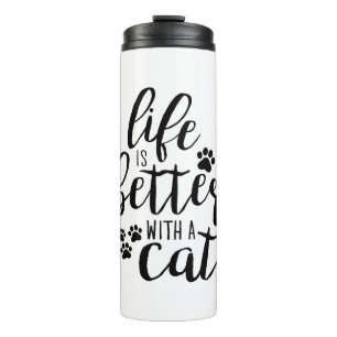 Das Leben ist besser mit einem Cat Niedlich Cat Ca Thermosbecher