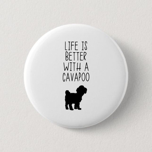 Das Leben ist besser mit einem Cavapoo Button (Vorderseite)