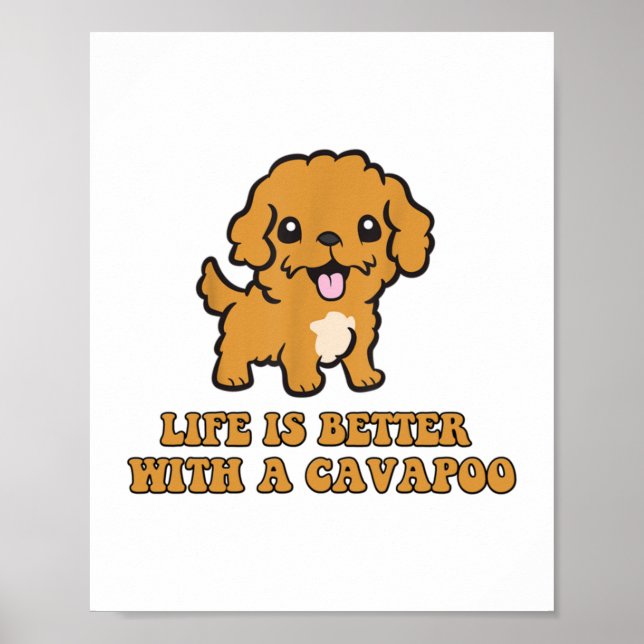 Das Leben ist besser mit einem Cavapoo - Funny Dog Poster (Vorne)