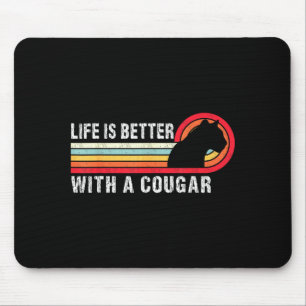 Das Leben ist besser mit einem Cougar Lustiger Spr Mousepad