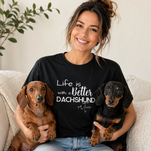 Das Leben ist besser mit einem Dachshund oder ZWEI T-Shirt