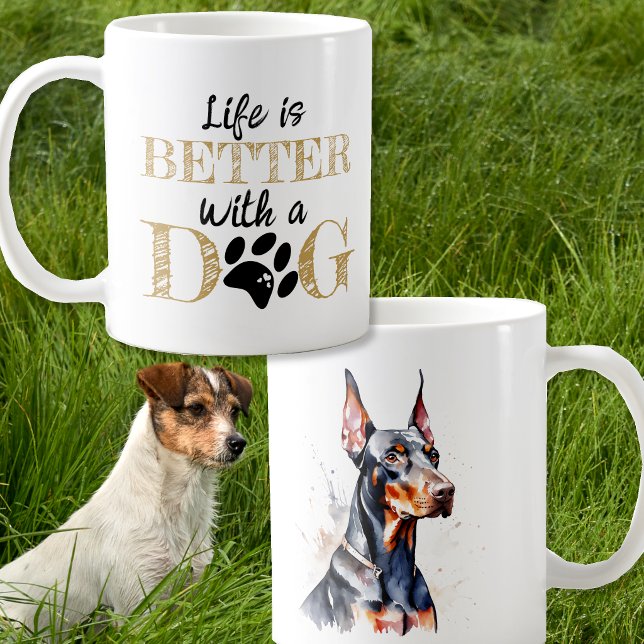 Das Leben ist besser mit einem Dobermann-Geschenk Kaffeetasse (Von Creator hochgeladen)