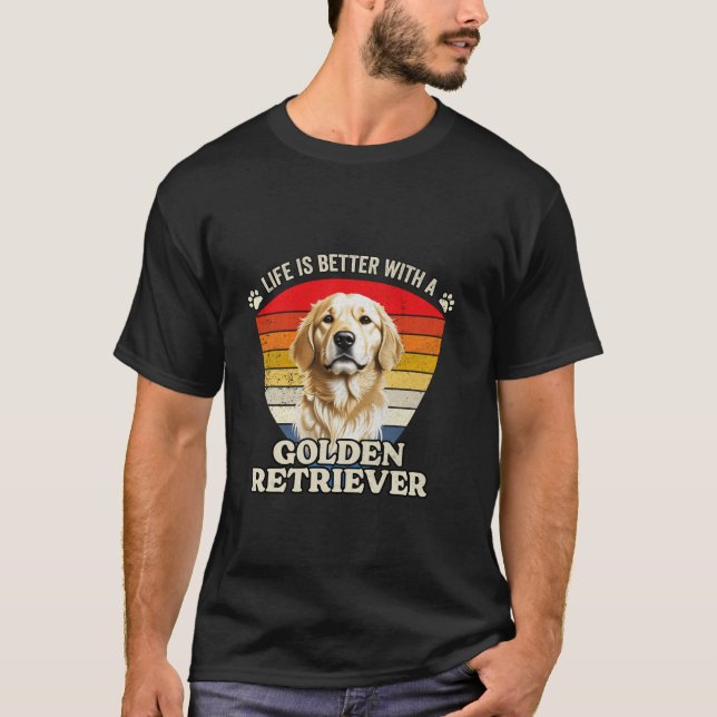 Das Leben ist besser mit einem Golden Retriever Hu T-Shirt (Vorderseite)