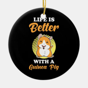 Das Leben ist besser mit einem Guinea-Schwein Keramik Ornament
