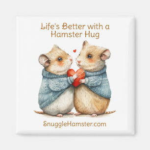 Das Leben ist besser mit einem Hamsterhug   Snuggl Magnet
