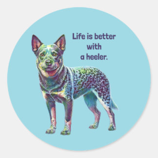 Das Leben ist besser mit einem Heeler Runder Aufkleber