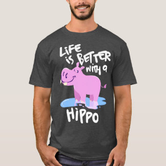 Das Leben ist besser mit einem Hippo T-Shirt