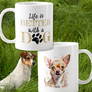 Das Leben ist besser mit einem Hund Chihuahua-Gesc Kaffeetasse