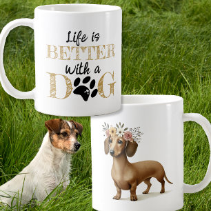 Das Leben ist besser mit einem Hund Dachshund-Gesc Kaffeetasse