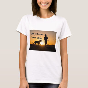 Das Leben ist besser mit einem Hund, einem kleinen T-Shirt
