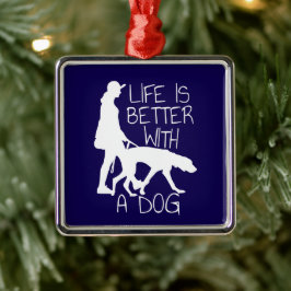 Das Leben ist besser mit einem Hund - Hund länger Ornament Aus Metall