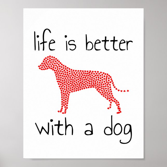 Das Leben ist besser mit einem Hund - Hund liebt P Poster (Vorne)