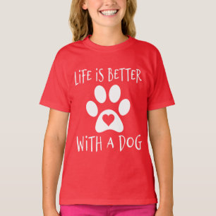 Das Leben ist besser mit einem Hund - Hundeliebhab T-Shirt