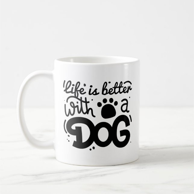 Das Leben ist besser mit einem Hund Kaffeetasse (Links)