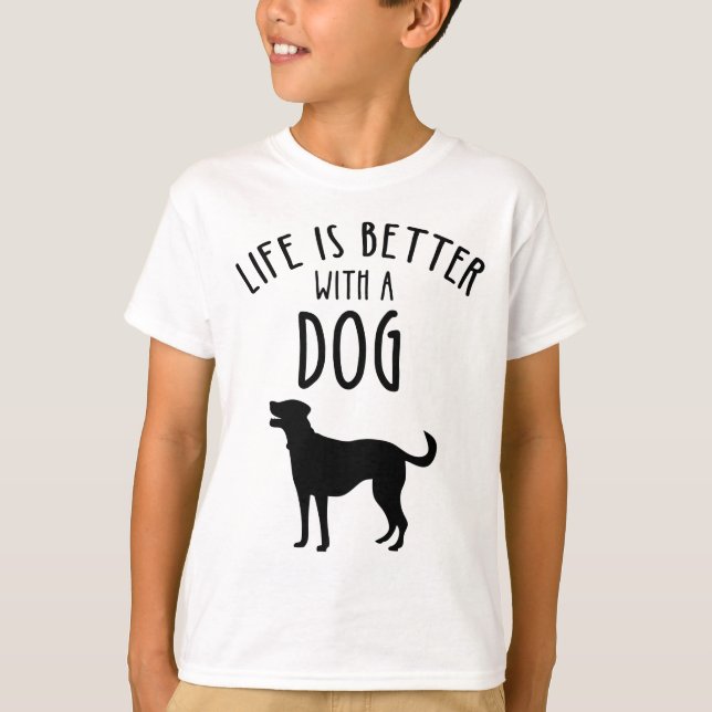 Das Leben ist besser mit einem Hund T-Shirt (Vorderseite)