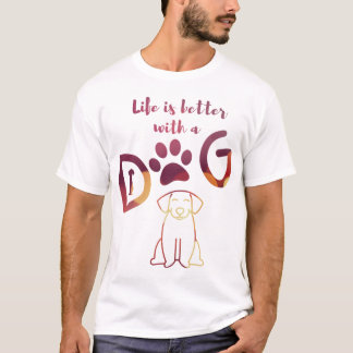 Das Leben ist besser mit einem Hund ⭐ ⭐ ⭐ ⭐ ⭐ T-Shirt