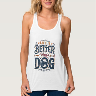 Das Leben ist besser mit einem Hund Vintage Gravur Tank Top