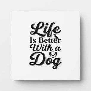 Das Leben ist besser mit einem Hund Vintage Hausti Fotoplatte