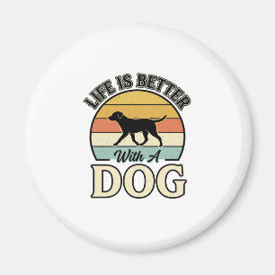 Das Leben ist besser mit einem Hund Vintage-Shirt- Magnet