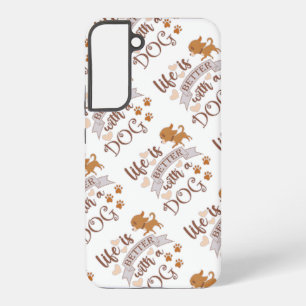Das Leben ist besser mit einem Hund Zitat lustiger Samsung Galaxy Hülle