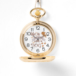 Das Leben ist besser mit einem Hundeschokolade wit Armbanduhr