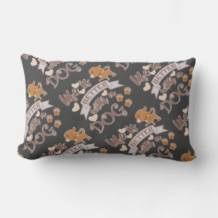 Das Leben ist besser mit einem Hundeschokolade wit Lendenkissen