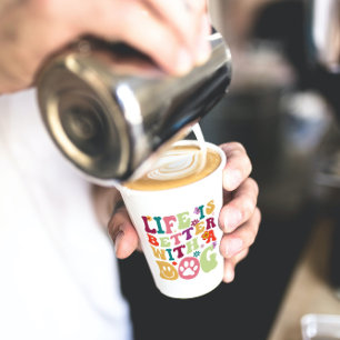 Das Leben ist besser mit einem hundezügellosen Typ Pappbecher