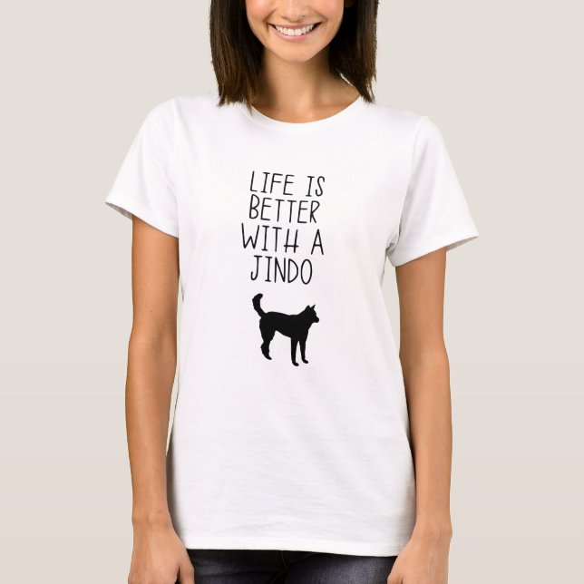 Das Leben ist besser mit einem Jindo T-Shirt (Vorderseite)