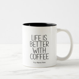 Das Leben ist besser mit einem Kaffee-Zitat von he Zweifarbige Tasse