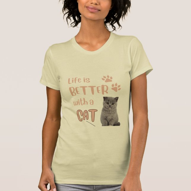 Das Leben ist besser mit einem Katzen-T - Shirt (Vorderseite)