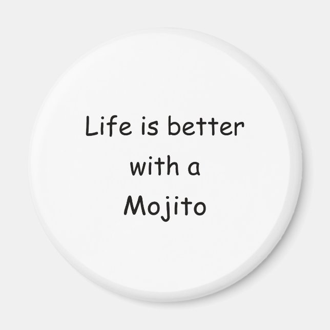 Das Leben ist besser mit einem Mojito Magnet (Vorne)