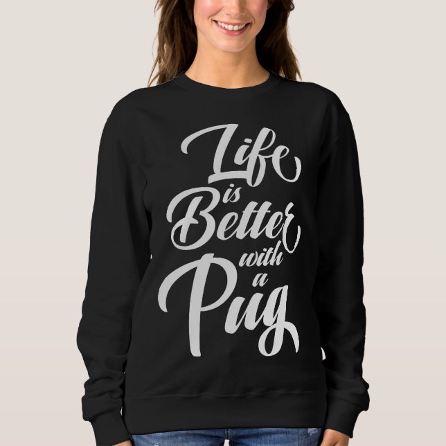 Das Leben ist besser mit einem Mops Essential T -  Sweatshirt (Vorderseite)