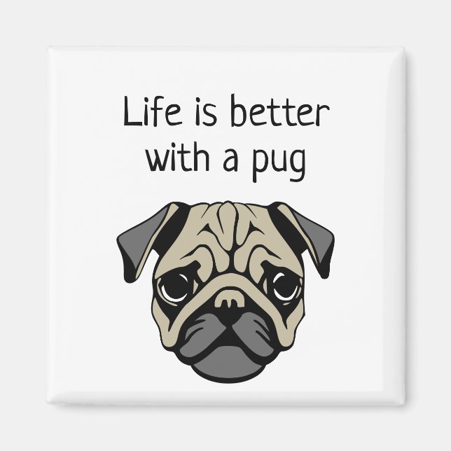 Das Leben ist besser mit einem Mops Magnet (Vorne)