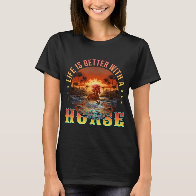 DAS LEBEN IST BESSER MIT EINEM PFERD T-Shirt (Vorderseite)