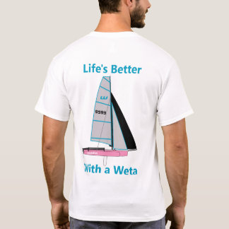 Das Leben ist besser mit einem rosa Weta - Segelnu T-Shirt