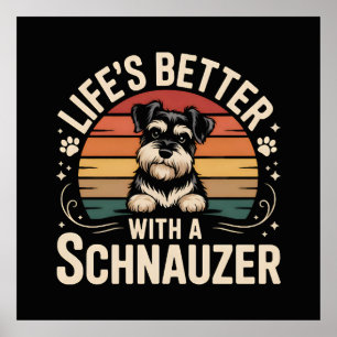 Das Leben ist besser mit einem Schnauzer Poster