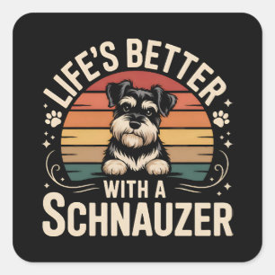 Das Leben ist besser mit einem Schnauzer Quadratischer Aufkleber
