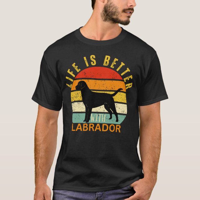 Das Leben ist besser mit einem schwarzen Labrador, T-Shirt (Vorderseite)