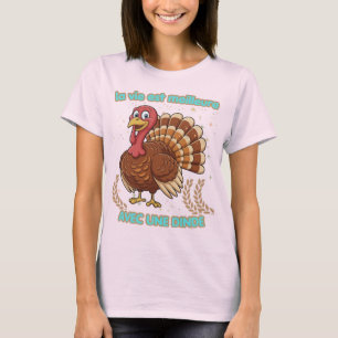 Das Leben ist besser mit einem Truthahn – Illustra T-Shirt