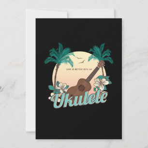 Das Leben ist besser mit einem Ukulele Uke Acousti Einladung