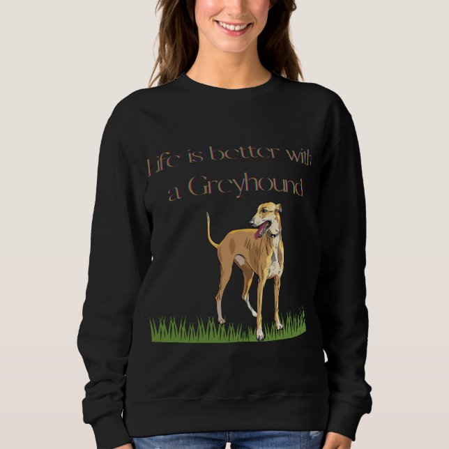 "Das Leben ist besser mit einem Windhund" schwarze Sweatshirt (Vorderseite)