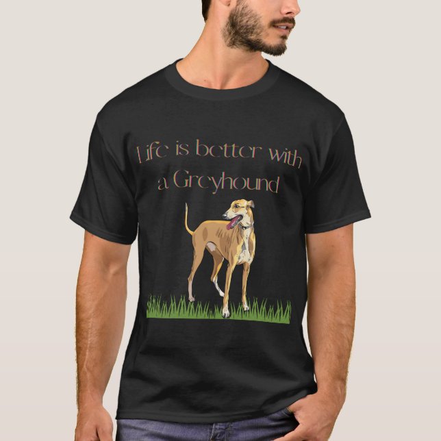"Das Leben ist besser mit einem Windhund" schwarze T-Shirt (Vorderseite)