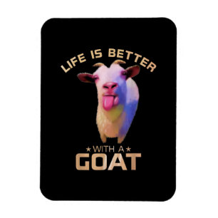 Das Leben ist besser mit einem Ziegengeschenk Magnet