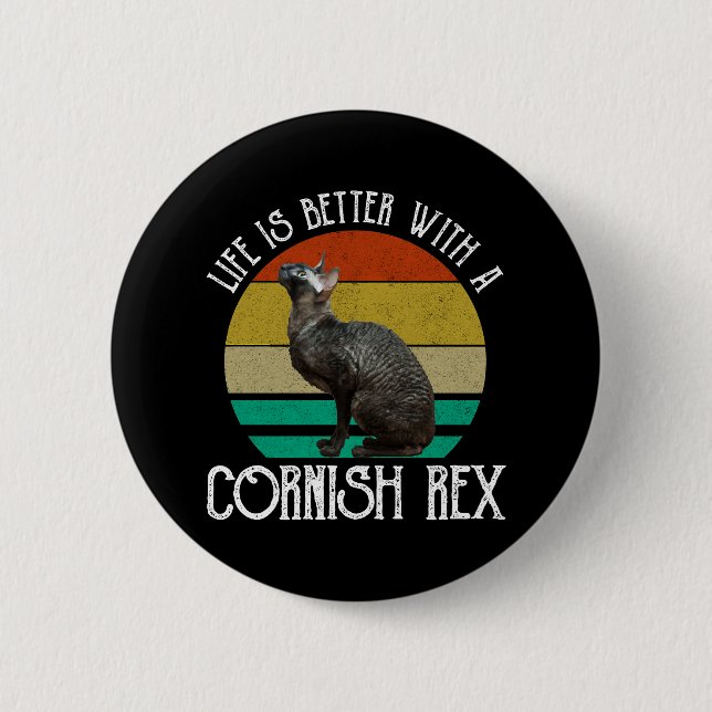 Das Leben ist besser mit einer Cornish Rex Button (Vorderseite)