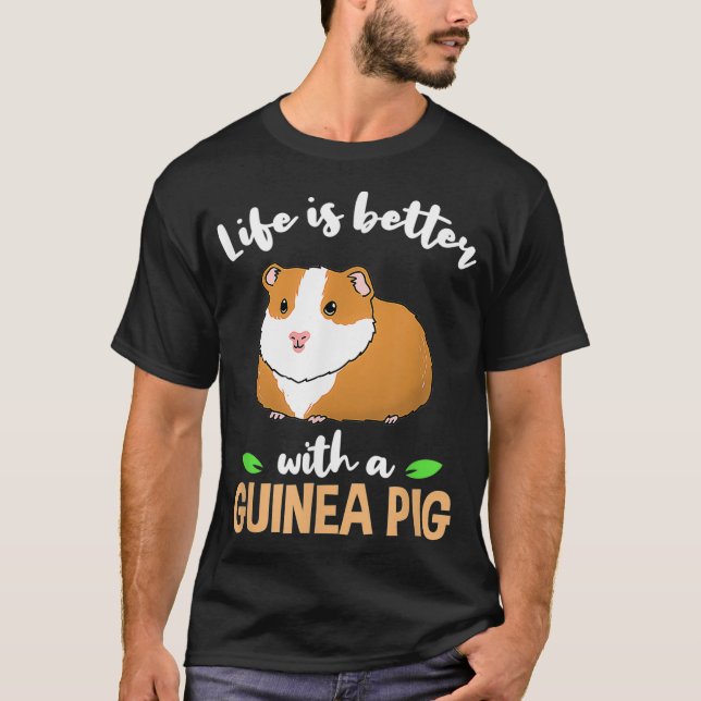 Das Leben ist besser mit einer Guinea, die Schwein T-Shirt (Vorderseite)