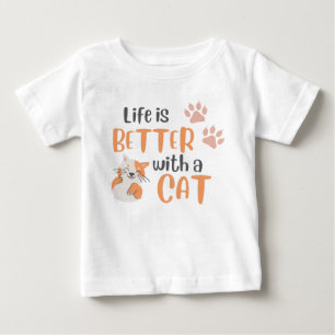 Das Leben ist besser mit einer Katze Baby T-shirt