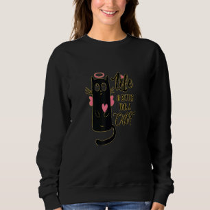 Das Leben ist besser mit einer Katze ein neues Mem Sweatshirt