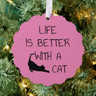 Das Leben ist besser mit einer Katze - Katzenliebh Ornament Karte